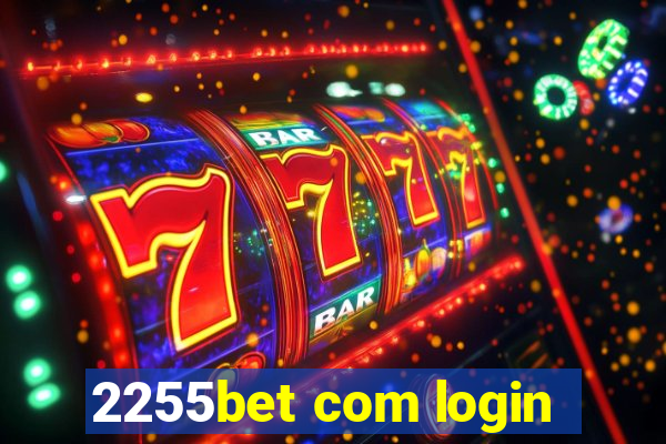 2255bet com login